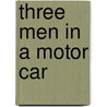 Three Men in a Motor Car door Winthrop E. Scarritt
