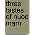 Three Tastes of Nuoc Mam