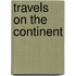 Travels on the Continent
