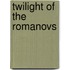 Twilight of the Romanovs