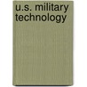 U.S. Military Technology by Carol Shank