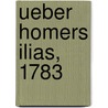 Ueber Homers Ilias, 1783 door Jeronimo De Bosch