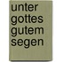 Unter Gottes gutem Segen
