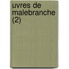 Uvres de Malebranche (2) door Nicolas Malebranche