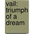 Vail: Triumph Of A Dream
