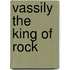 Vassily the King of Rock