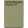 Verhandlungen, Volume 12 door Berliner Medizinische Gesellschaft