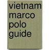 Vietnam Marco Polo Guide door Marco Polo