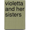 Violetta and Her Sisters door Nicholas John