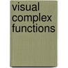 Visual Complex Functions door Elias Wegert