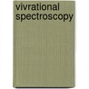Vivrational Spectroscopy door Santosh Kumar