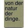 Von der Natur der Dinge. door Johann Jakob Wagner