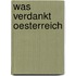 Was Verdankt Oesterreich
