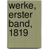 Werke, Erster Band, 1819 door Onbekend