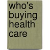 Who's Buying Health Care door New Strategist Editors