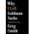 Why I Left Goldman Sachs