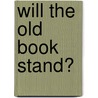 Will the Old Book Stand? by H. L 1831 Hastings