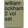 William Ockham 2 Vol Set by Marilyn McCord Adams