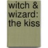 Witch & Wizard: The Kiss