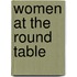 Women at the Round Table