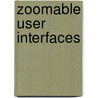 Zoomable User Interfaces door Werner A. König