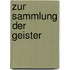 Zur Sammlung der Geister