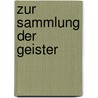 Zur Sammlung der Geister by Rudolf Eucken