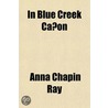 in Blue Creek Caï¿½On door Anna Chapin Ray