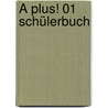 À plus! 01 Schülerbuch by Otto-Michael Blume