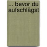 ... bevor du aufschlägst door Inga Renneberg