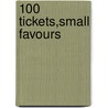 100 Tickets,Small Favours door Homer H. Grantham