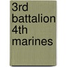 3Rd Battalion 4Th Marines door Frederic P. Miller