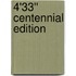 4'33'' Centennial Edition