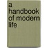 A Handbook of Modern Life