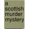 A Scottish Murder Mystery door Cécile Birt