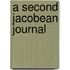 A Second Jacobean Journal