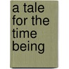 A Tale for the Time Being by Ruth Ozeki