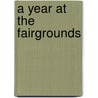 A Year at the Fairgrounds by Renata Brunner-Jass