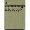 A. Diesterwegs Pägagogik door Heinrich Scherer
