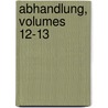 Abhandlung, Volumes 12-13 by UniversitäT. Wien. Archäologisch-Epigraphische Seminares