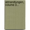 Abhandlungen, Volume 3... by Naturforschende Gesellschaft Halle