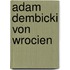 Adam Dembicki von Wrocien