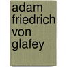 Adam Friedrich von Glafey by Jesse Russell