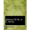 Address of Mr. A. E. Kemp by Unknown