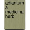 Adiantum A Medicinal Herb door Shankar Laware