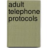 Adult Telephone Protocols by David A. Thompson