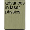 Advances in Laser Physics door P. Meystre