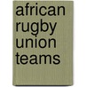 African Rugby Union Teams door Not Available