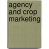 Agency and Crop Marketing door Mahmood Ansari