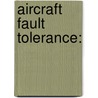 Aircraft Fault Tolerance: door Hever Moncayo
